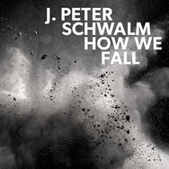 J. Peter Schwalm – How We Fall (Cover)