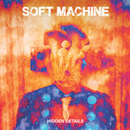 Soft Machine – Hidden Details (Cover)