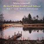 Yelena Eckemoff – Better Than Gold And Silver (Cover)