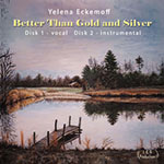 Yelena Eckemoff – Better Than Gold And Silver (Cover)