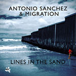 Antonio Sanchez & Migration – Lines In The Sand (Cover)