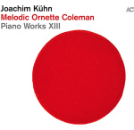 Joachim Kühn 'Melodic Ornette Coleman'