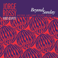 Jorge Rossy Vibes Quintet – Beyond Sunday (Cover)