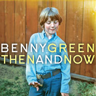 Benny Green – Then And Now (Cover)
