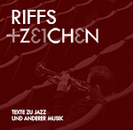 RIFFS UND ZEICHEN