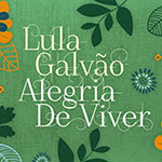 Lula Galvão – Alegria De Viver (Cover)