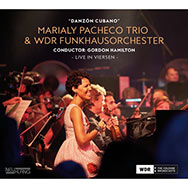 Marialy Pacheco Trio & WDR Funkhausorchester – Danzón Cubano (Cover)