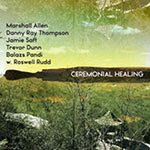 Marshall Allen / Danny Ray Thompson – Ceremonial Healing (Cover)