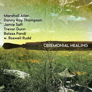Marshall Allen / Danny Ray Thompson – Ceremonial Healing (Cover)