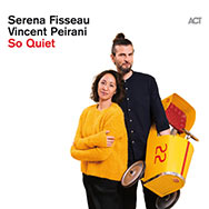 Serena Fisseau & Vincent Peirani – So Quiet (Cover)