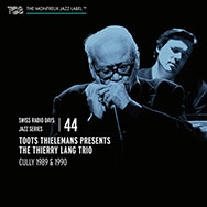 Toots Thielemans presents The Thierry Lang Trio – Cully 1989 & 1990 (Cover)