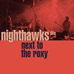 Nighthawks – Next To The Roxy (Cover)