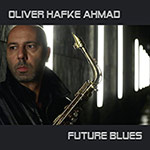 Oliver Hafke Ahmad – Future Blues (Cover)