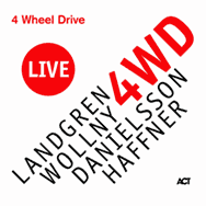 Landgren / Wollny / Danielsson / Haffner – 4 Wheel Drive Live (Cover)