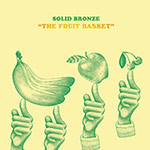 Solid Bronze – The Fruit Basket (Cover)