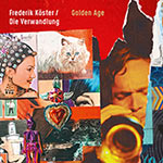 Frederik Köster / Die Verwandlung – Golden Age (Cover)