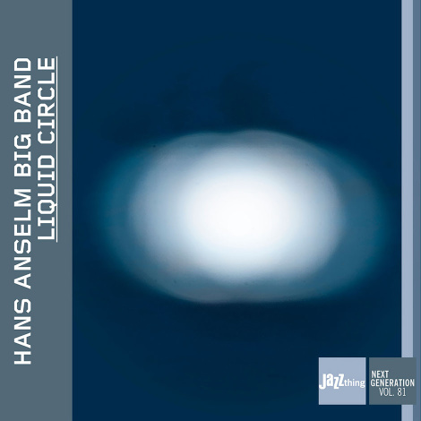 Hans Anselm Big Band – Liquid Circle (Cover)