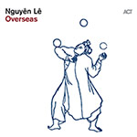 Nguyên Lê – Overseas (Cover)