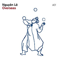 Nguyên Lê – Overseas (Cover)