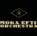 Moka Efti Orchestra