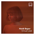 Heidi Bayer – Virtual Leak (Cover)