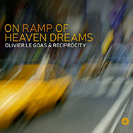 Olivier Le Goas & Reciprocity – On Ramp Of Heaven Dreams (Cover)