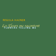 Regula Haener – Flowers Telling Me (Cover)