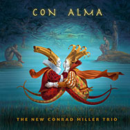 The New Conrad Miller Trio – Con Alma (Cover)