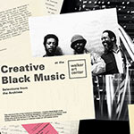 Creative Black Music At The Walker: Selections From The Archives