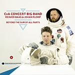 CvA Concert Big Band / Reinier Baas & Johan Plomp – Beyond The Sum Of All Parts (Cover)