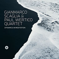 Gianmarco Scaglia & Paul Wertico Quartet – Dynamics In Meditation (Cover)