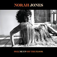 Norah Jones – Pick Me Up Off The Floor