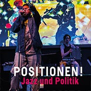 Positionen! Jazz und Politik