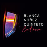 Blanca Nuñez Quinteto – En Tierra (Cover)