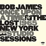 Bob James – Once Upon A Time: The Lost New York Studio-Sessions 1965 (Cover)