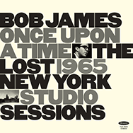 Bob James – Once Upon A Time: The Lost New York Studio-Sessions 1965 (Cover)