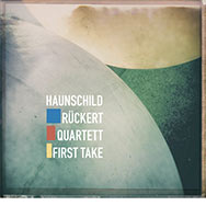 Haunschild Rückert Quartett – First Take (Cover)