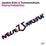 Joachim Kühn & Trummerschlunk – Playing Probabilities (Cover)