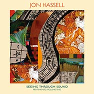Jon Hassell – Seeing Through Sound (Cover)