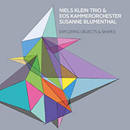 Niels Klein & EOS Kammerorchester Köln – Exploring Objects & Shapes (Cover)