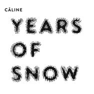 Câline – Years Of Snow (Cover)