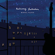 Mikkel Ploug – Balcony Lullabies (Cover)
