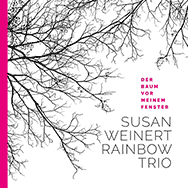 Susan Weinert Rainbow Trio – Der Baum vor meinem Fenster (Cover)