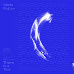 Chris Potter – There Is A Tide (Cover)