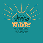 Dave Douglas – Marching Music (Cover)