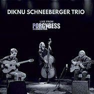 Diknu Schneeberger Trio – Live From Porgy & Bess (Cover)