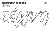 Jazzrausch Bigband – Techné (Cover)