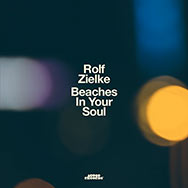Rolf Zielke – Beaches In Your Soul (Cover)