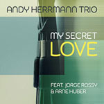 Andy Herrmann Trio – My Secret Love (Cover)