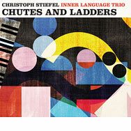 Christoph Stiefel Inner Language Trio – Chutes And Ladders (Cover)